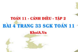 Bài 4 trang 33 Toán 11 tập 2 Cánh Diều